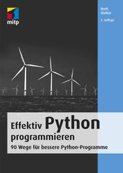 Effektiv Python programmieren - 90 Wege für bessere Python-Programme