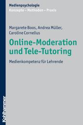 Online-Moderation und Tele-Tutoring - Medienkompetenz für Lehrende