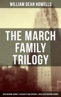 William Dean Howells: The March Family Trilogy 