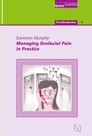 Eamonn Murphy: Managing Orofacial Pain in Practice 