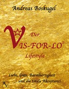 Andreas Boskugel: Der VIS-FOR-LO® Lifestyle ★★★★★