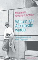 Margarete Schütte-Lihotzky: Warum ich Architektin wurde 