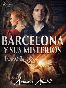 Barcelona y sus misterios. Tomo II