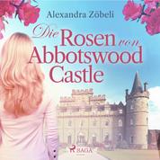 Die Rosen von Abbotswood Castle