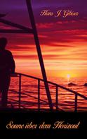 Hans J. Gibiser: Sonne über dem Horizont 