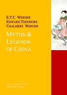 E.T.C., Werner, Edward Theodore Chalmers Werner: Myths & Legends of China 