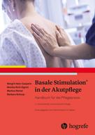 Margit Hatz-Casparis: Basale Stimulation® in der Akutpflege 