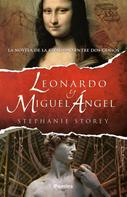 Stephanie Storey: Leonardo y Miguel Ángel 