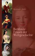 Gertrude Aretz: Berühmte Frauen der Weltgeschichte 