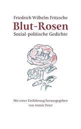 Blut-Rosen - Sozial-politische Gedichte