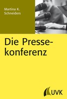 Martina K. Schneiders: Die Pressekonferenz 