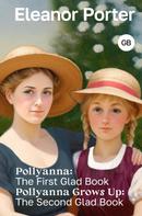 Элинор Портер: Pollyanna: The First Glad Book. Pollyanna Grows Up: The Second Glad Book 