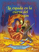 Peter Gotthardt: Cuentos de hadas de la Tierra de los duendes 3 - La espada en la cueva del dragón 