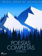 Íñigo López de Mendoza: Poesías completas Tomo II 