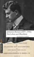 Stefan Woltersdorff: Johannes Beinert (1877-1916) - Ein Leben am Oberrhein 