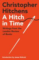 Christopher Hitchens: A Hitch in Time 
