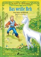 Peter Gotthardt: Die Ritter der Elfenkönigin 6 - Das weiße Reh ★★★★★