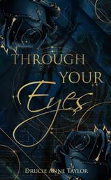 Through your Eyes