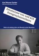 Karl Werner Garden: Erlebnisse von und mit Paragraphenreitern 