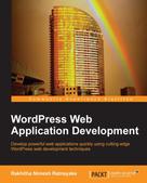 Rakhitha Nimesh Ratnayake: WordPress Web Application Development 