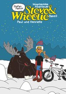 Stefan Pastor: Steve & Wheelie - Mountainbike Abenteuer 
