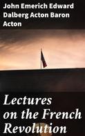 John Neville Figgis: Lectures on the French Revolution 