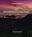 Hendrik Scheunert: Die Rotenbergverschwörung 
