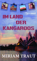 Miriam Traut: Im Land der Kangaroos 