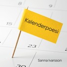 Sanna Ivarsson: Kalenderpoesi 