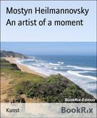 Mostyn Heilmannovsky: An artist of a moment 