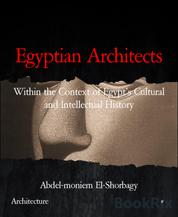 Egyptian Architects - Within the Context of Egypt’s Cultural and Intellectual History