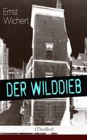 Ernst Wichert: Der Wilddieb (Thriller) 