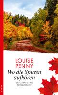 Louise Penny: Wo die Spuren aufhören ★★★★