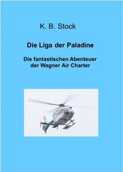 Die Liga der Paladine - Die fantastischen Abenteuer der Wagner Air Charter
