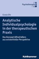 Gisela Eife: Analytische Individualpsychologie in der therapeutischen Praxis 