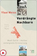 Yfaat Weiss: Verdrängte Nachbarn 