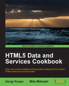 Gorgi Kosev: HTML5 Data and Services Cookbook 