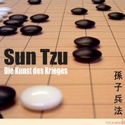 Sun Tzu: Die Kunst des Krieges - Der Klassiker der Konfliktstrategie
