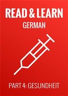 Anja Brzezinski: Read & Learn German - Deutsch lernen - Part 4: Gesundheit 