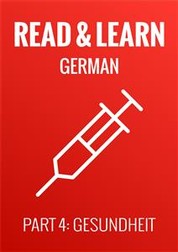 Read & Learn German - Deutsch lernen - Part 4: Gesundheit