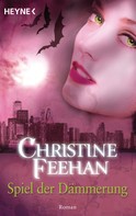 Christine Feehan: Spiel der Dämmerung ★★★★