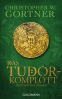 Christopher W. Gortner: Das Tudor-Komplott ★★★★