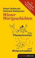Reinhardt Badegruber: Wiener Wortgeschichten ★★★★★