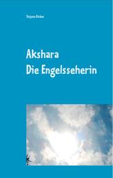 Akshara - Die Engelsseherin