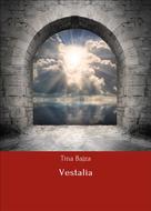 Tina Bajza: Vestalia 