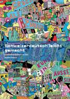 Verena Schorn: Schweizerdeutsch leicht gemacht - Grammatikbuch 