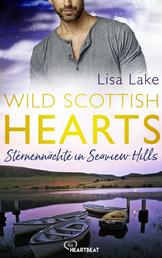 Wild Scottish Hearts – Sternennächte in Seaview Hills