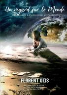 Florent Otis: Un Regard sur le Monde 