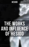 Hesiod: The Works and Influence of Hesiod 