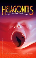 Tino Hemmann: Helagonitis (Das Leipziger Experiment). SF-Horror ★★★